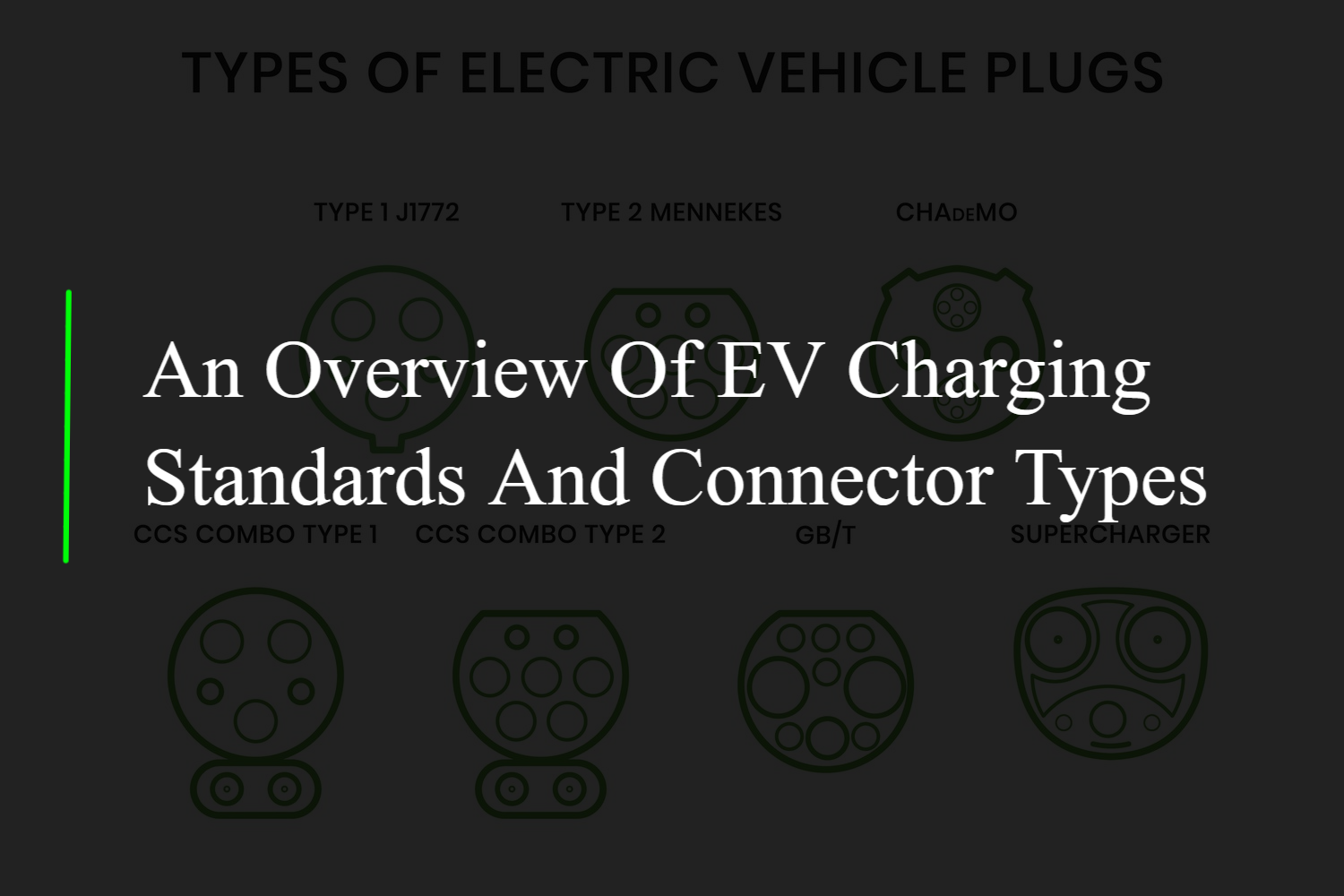 An Overview of EV Charging Standards and Connector Types